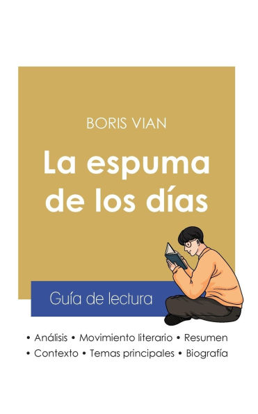 Guï¿½a de lectura La espuma de los dï¿½as de Boris Vian (anï¿½lisis literario de referencia y resumen completo)