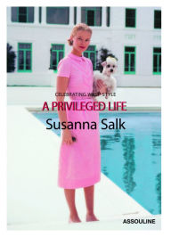 Title: A Privileged Life: Celebrating Wasp Style, Author: Susanna Salk