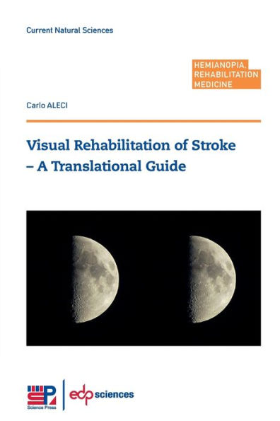 Visual Rehabilitation of Stroke - A Translational Guide