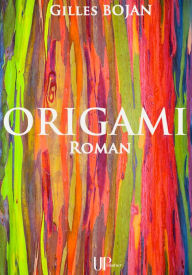 Title: Origami: Roman fantastique, Author: Gilles Bojan