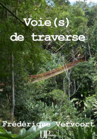 Title: Voie(s) de traverse, Author: Frédérique Vervoort