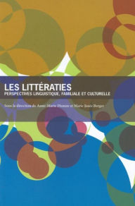 Title: Les Littératies: Perspectives linguistique, familiale et culturelle, Author: Anne-Marie Dionne