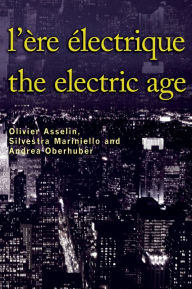 Title: L'Ère électrique - The Electric Age, Author: Olivier Asselin