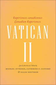 Title: Vatican II: Experiences canadiennes - Canadian experiences, Author: Michael Attridge