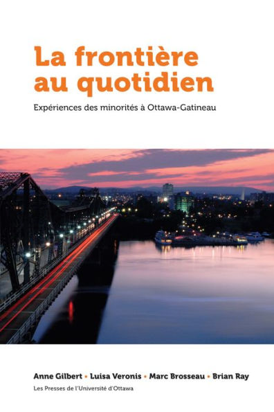 La frontière au quotidien: Expériences des minorités à Ottawa-Gatineau