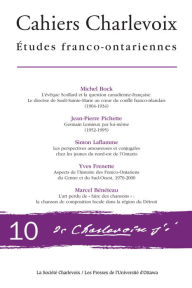 Title: Cahiers Charlevoix 10: Études franco-ontariennes, Author: Michel Bock