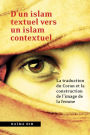D'un islam textuel vers un islam contextuel: La traduction du Coran et la construction de l'image de la femme