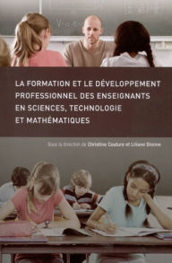 Title: La Formation et le développement professionnel des enseignants en sciences, technologie et mathématiques, Author: Christine Couture