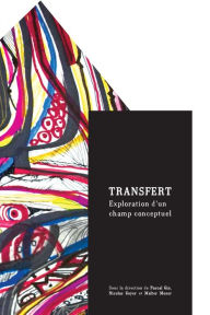 Title: Transfert: Exploration d'un champ conceptuel, Author: Pascal Gin