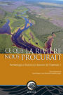 Ce que la rivière nous procurait: Archéologie et histoire du réservoir de l'Eastmain-1