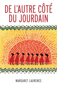 Title: De l'autre côté du Jourdain, Author: Margaret Laurence