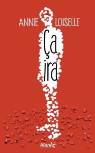 Title: Ça ira, Author: Annie Loiselle