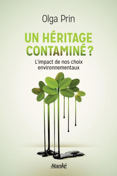 Un héritage contaminé ?: L'impact de nos choix environnementaux