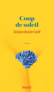 Title: Coup de soleil, Author: Ghislaine Meunier-Tardif