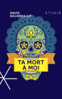 Ta mort à moi