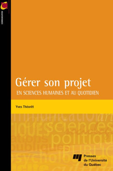 Gérer son projet: En sciences humaines et au quotidien