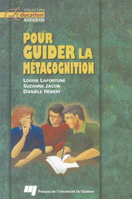 Title: Pour guider la métacognition, Author: Louise Lafortune