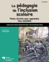 Title: La pédagogie de l'inclusion scolaire, 2e édition, Author: Nadia Rousseau