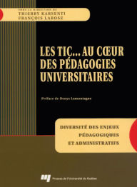 Title: TIC... Au coeur des pédagogies universitaires, Author: Thierry Karsenti