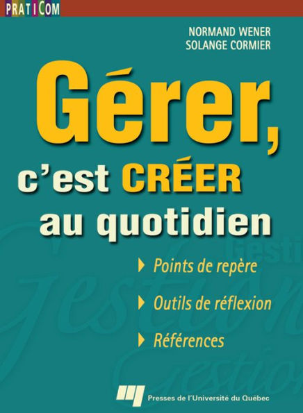 Gérer, c'est créer au quotidien