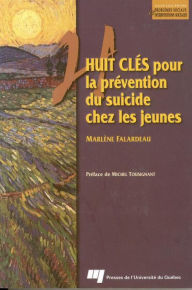 Title: Huit clés pour la prévention du suicide chez les jeunes, Author: Marlène Falardeau
