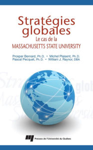 Title: Stratégies globales: Le cas de la Massachusetts State University, Author: Prosper Bernard