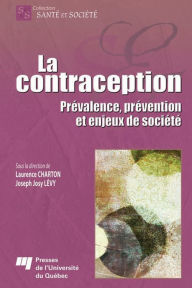 Title: La contraception: Prévalence, prévention et enjeux de société, Author: Laurence Charton