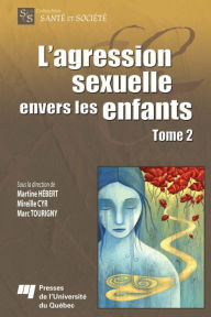 Title: L'agression sexuelle envers les enfants - Tome 2, Author: Martine Hébert
