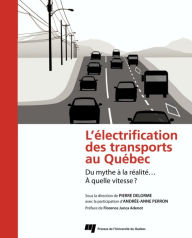 Title: L'électrification des transports au Québec: Du mythe à la réalité...À quelle vitesse?, Author: Pierre Delorme