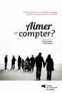 Aimer et compter?: Droits et pratiques des solidarités conjugales dans les nouvelles trajectoires familiales