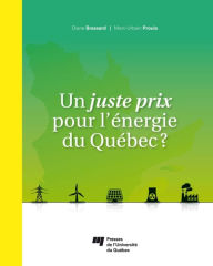 Title: Un juste prix pour l'énergie du Québec ?, Author: Diane Brassard