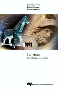 Title: La ruse: Entre la règle et la triche, Author: Charles Perraton