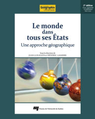 Title: Le monde dans tous ses États, 2e édition: Une approche géographique, Author: Juan-Luis Klein