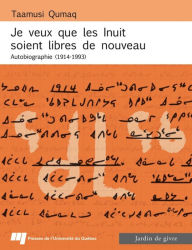 Title: Je veux que les Inuit soient libres de nouveau, Author: Taamusi Qumaq