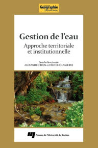 Title: Gestion de l'eau: Approche territoriale et institutionnelle, Author: Alexandre Brun