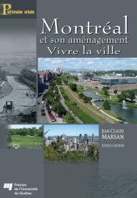Title: Montréal et son aménagement: Vivre la ville, Author: Jean-Claude Marsan