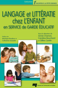 Title: Langage et littératie chez l'enfant en service de garde éducatif, Author: Annie Charron