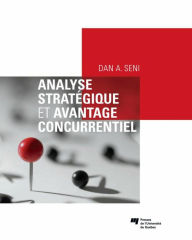 Title: Analyse stratégique et avantage concurrentiel, Author: Dan A. Seni