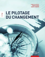 Title: Le pilotage du changement, 2e édition, Author: Pierre Collerette