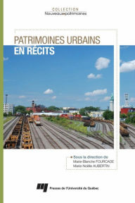 Title: Patrimoines urbains en récits, Author: Marie-Blanche Fourcade