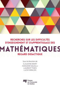 Title: Recherches sur les difficultés d'enseignement et d'apprentissage des mathématiques: Regard didactique, Author: Claudine Mary