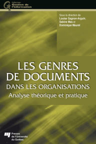 Title: Les genres de documents dans les organisations: Analyse théorique et pratique, Author: Louise Gagnon-Arguin