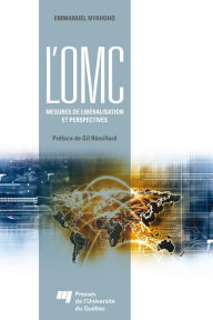 Title: L'OMC : mesures de libéralisation et perspectives, Author: Emmanuel Nyahoho