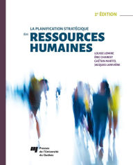 Title: La planification stratégique des ressources humaines, 2e édition, Author: Louise Lemire