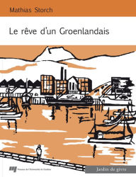 Title: Le rêve d'un Groenlandais, Author: Mathias Storch