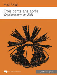 Title: Trois cents ans après: Grønlandshavn en 2021, Author: Augo Lynge