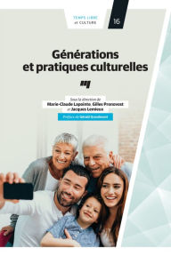 Title: Générations et pratiques culturelles, Author: Gilles  Pronovost