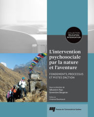 Title: L'intervention psychosociale par la nature et l'aventure: Fondements, processus et pistes d'action, Author: Sébastien Rojo