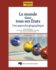 Title: Le monde dans tous ses États, 3e édition: Une approche géographique, Author: Juan-Luis Klein