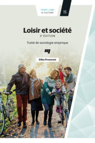 Title: Loisir et société 3e édition: Traité de sociologie empirique, Author: Gilles  Pronovost